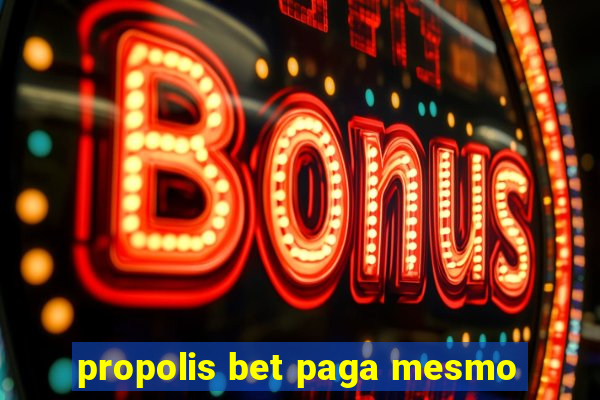 propolis bet paga mesmo